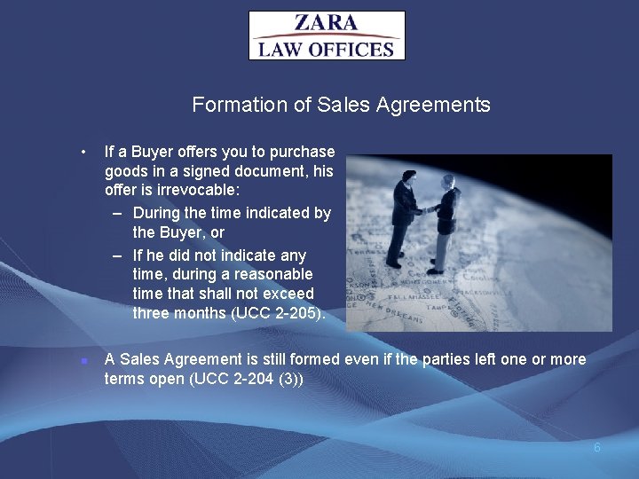 Formation of Sales Agreements • n If a Buyer offers you to purchase goods