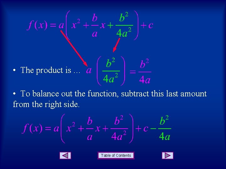  • The product is … • To balance out the function, subtract this