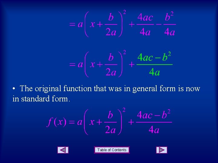  • The original function that was in general form is now in standard