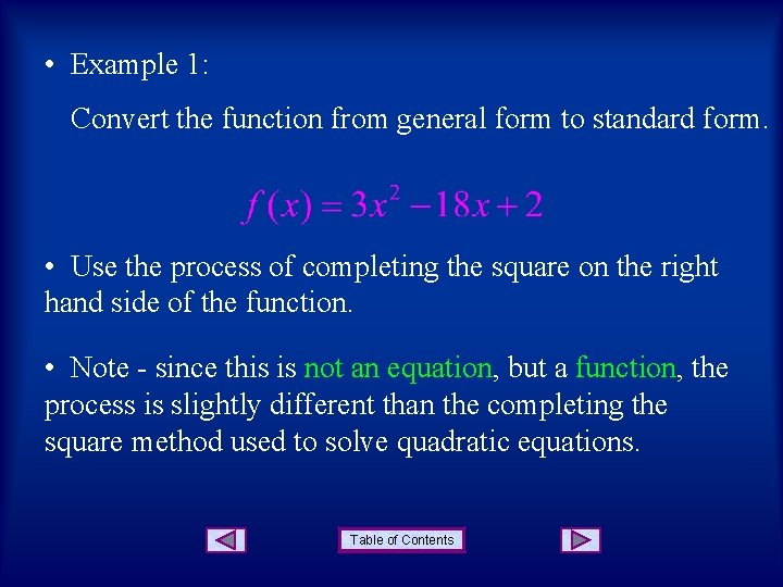  • Example 1: Convert the function from general form to standard form. •
