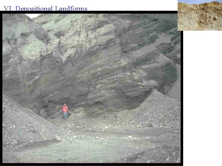 VI. Depositional Landforms Glacial Till Stratified drift 