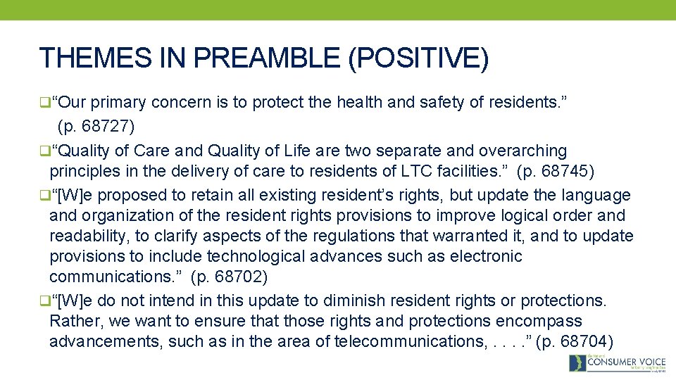 THEMES IN PREAMBLE (POSITIVE) q“Our primary concern is to protect the health and safety