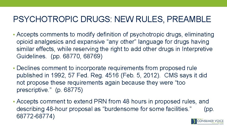 PSYCHOTROPIC DRUGS: NEW RULES, PREAMBLE • Accepts comments to modify definition of psychotropic drugs,