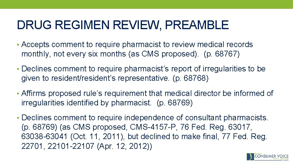 DRUG REGIMEN REVIEW, PREAMBLE • Accepts comment to require pharmacist to review medical records