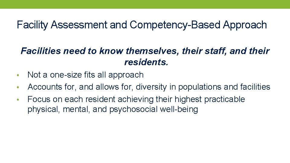 Facility Assessment and Competency-Based Approach Facilities need to know themselves, their staff, and their