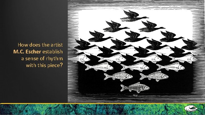 How does the artist M. C. Escher establish a sense of rhythm with this