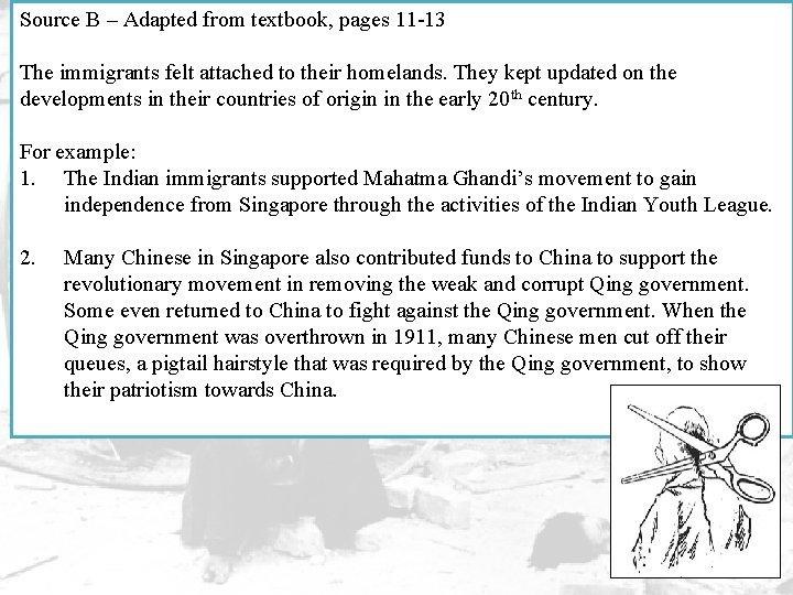 Source B – Adapted from textbook, pages 11 -13 The immigrants felt attached to