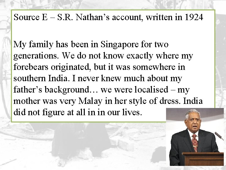Source E – S. R. Nathan’s account, written in 1924 My family has been