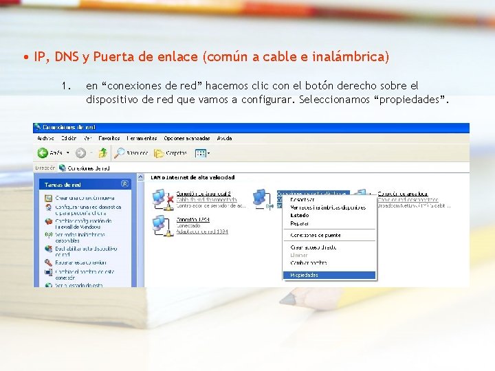  • IP, DNS y Puerta de enlace (común a cable e inalámbrica) 1.