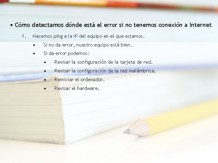  • Cómo detectamos dónde está el error si no tenemos conexión a Internet