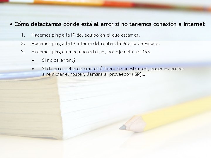  • Cómo detectamos dónde está el error si no tenemos conexión a Internet