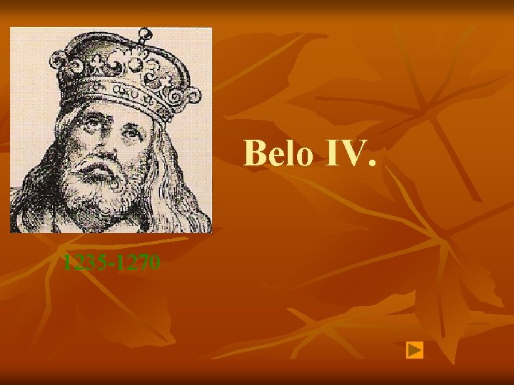 Belo IV. 1235 -1270 