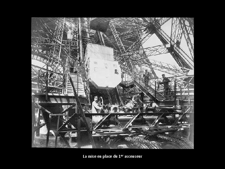 La mise en place du 1 er ascenseur 