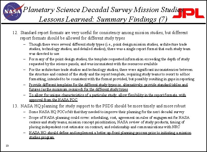 Planetary Science Decadal Survey Mission Studies Lessons Learned: Summary Findings (7) 12. Standard report