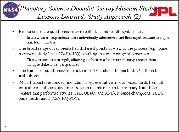 Planetary Science Decadal Survey Mission Studies Lessons Learned: Study Approach (2) • Responses to