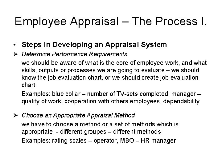 Employee Appraisal – The Process I. • Steps in Developing an Appraisal System Ø