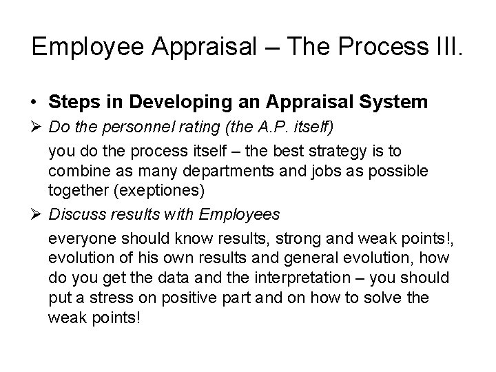 Employee Appraisal – The Process III. • Steps in Developing an Appraisal System Ø