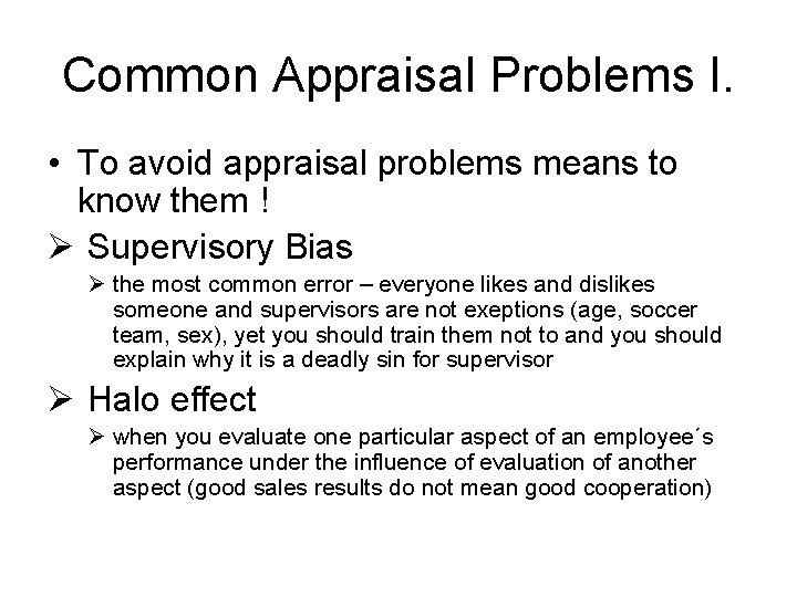 Common Appraisal Problems I. • To avoid appraisal problems means to know them !