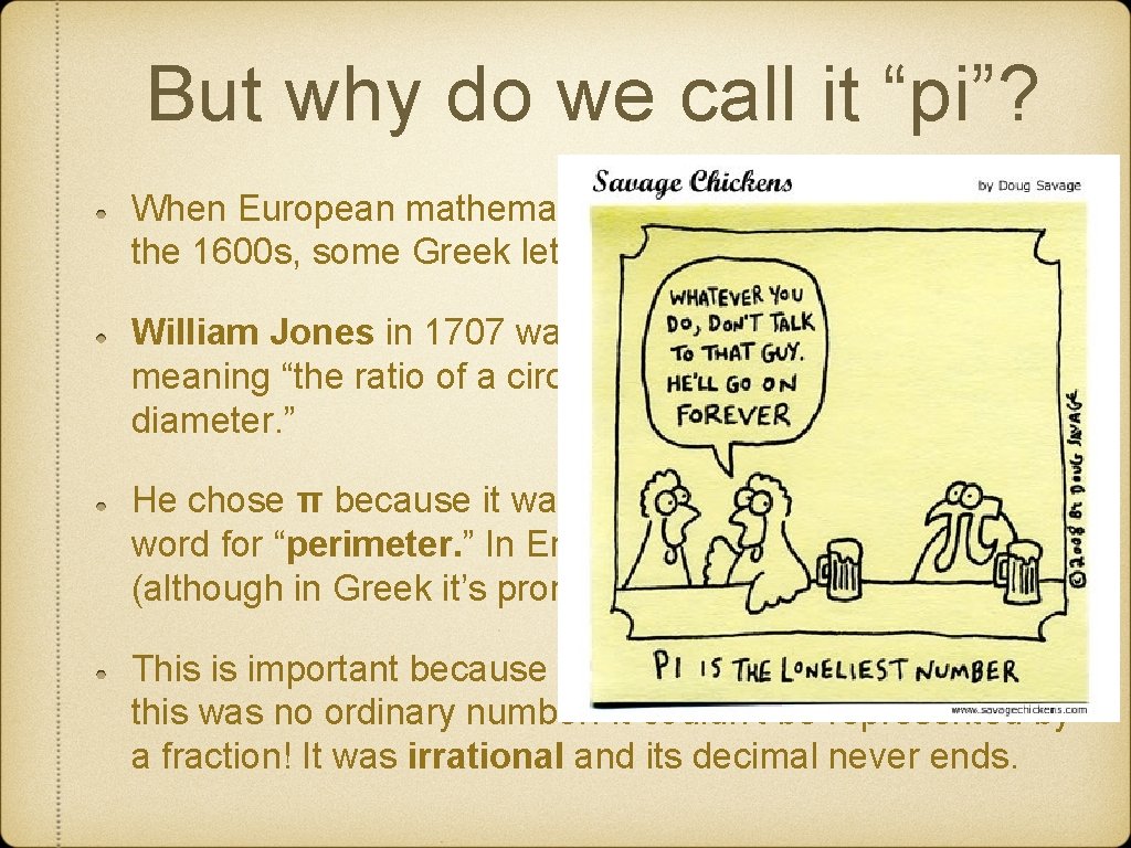 But why do we call it “pi”? When European mathematicians began using variables in