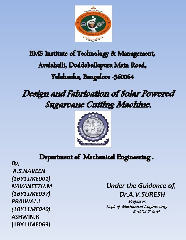 BMS Institute of Technology & Management, Avalahalli, Doddaballapura Main Road, Yelahanka, Bangalore -560064 Design