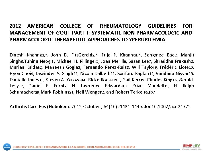 2012 AMERICAN COLLEGE OF RHEUMATOLOGY GUIDELINES FOR MANAGEMENT OF GOUT PART I: SYSTEMATIC NON-PHARMACOLOGIC