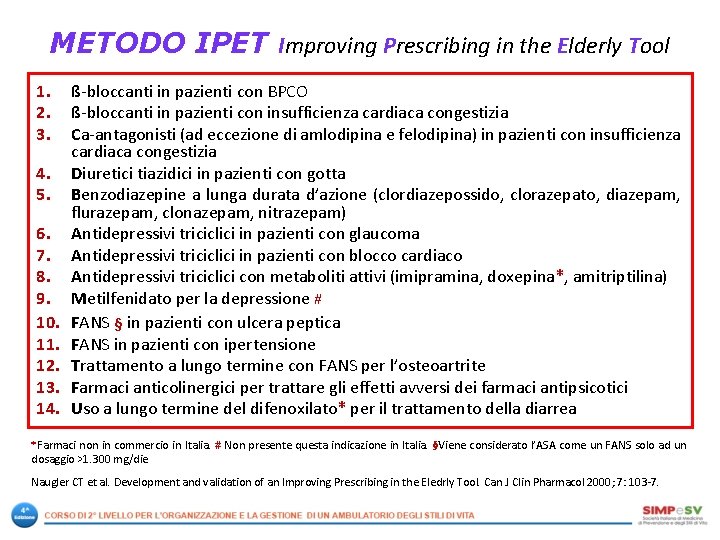 METODO IPET Improving Prescribing in the Elderly Tool 1. 2. 3. 4. 5. 6.
