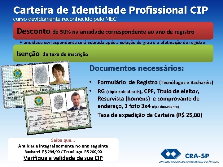 Carteira de Identidade Profissional CIP curso devidamente reconhecido pelo MEC Desconto de 50% na Carteira de Identidade Profissional CIP curso devidamente reconhecido pelo MEC Desconto de 50% na