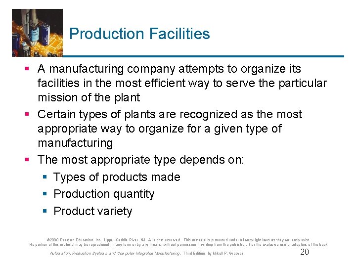 Production Facilities § A manufacturing company attempts to organize its facilities in the most