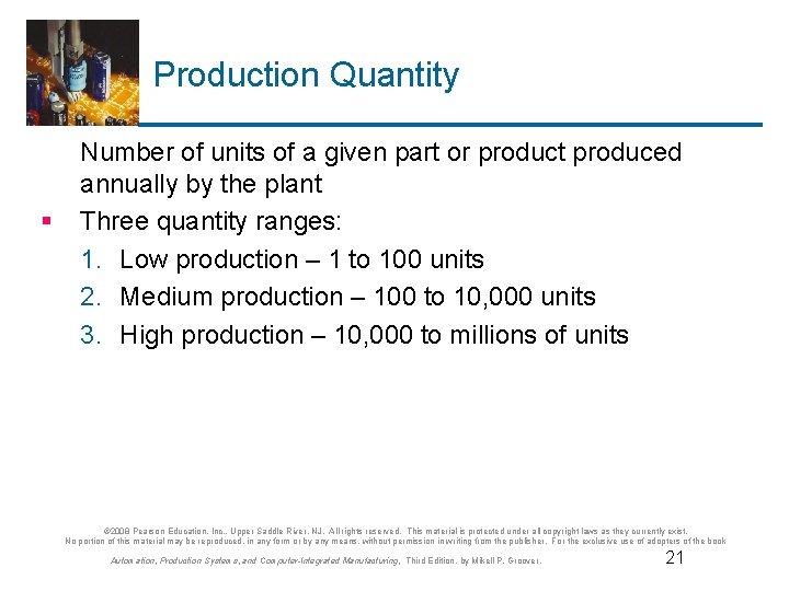 Production Quantity § Number of units of a given part or product produced annually