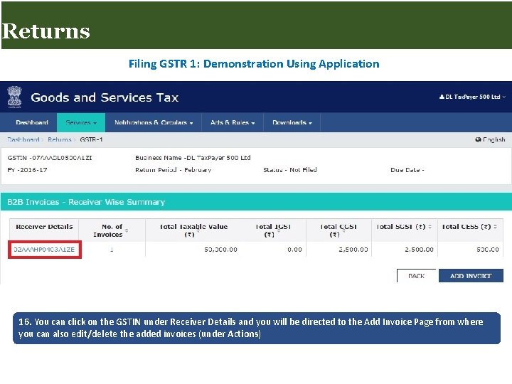 Returns for Taxpayers Returns Filing GSTR 1: Demonstration Using Application 16. You can click