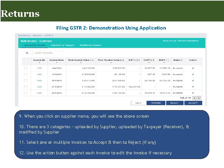 Returns for Taxpayers Returns Filing GSTR 2: Demonstration Using Application 9. When you click