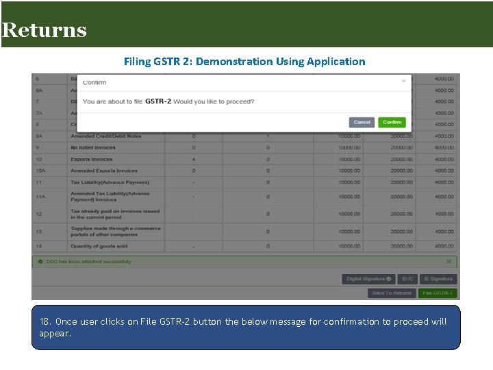 Returns for Taxpayers Returns Filing GSTR 2: Demonstration Using Application 18. Once user clicks