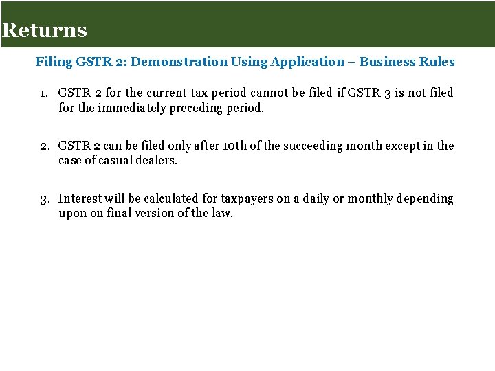 Returns for Taxpayers Returns Filing GSTR 2: Demonstration Using Application – Business Rules 1.