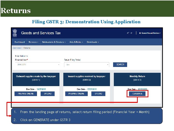 Returns for Taxpayers Returns Filing GSTR 3: Demonstration Using Application 1. From the landing