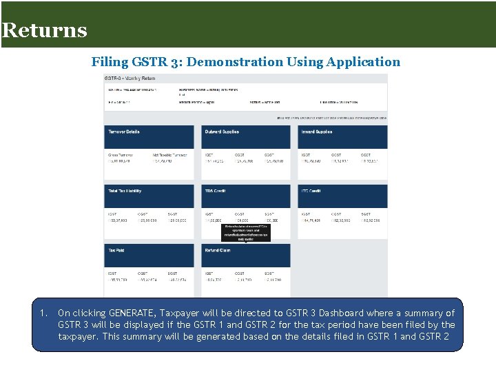 Returns for Taxpayers Returns Filing GSTR 3: Demonstration Using Application 1. On clicking GENERATE,