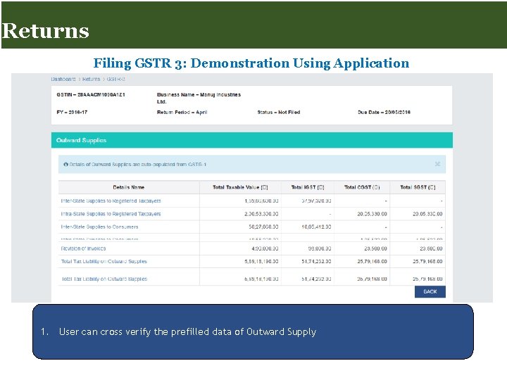 Returns for Taxpayers Returns Filing GSTR 3: Demonstration Using Application 1. User can cross