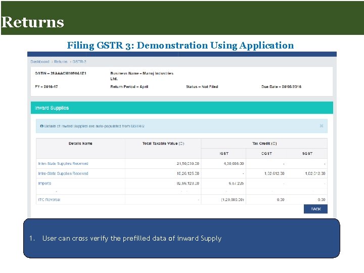 Returns for Taxpayers Returns Filing GSTR 3: Demonstration Using Application 1. User can cross