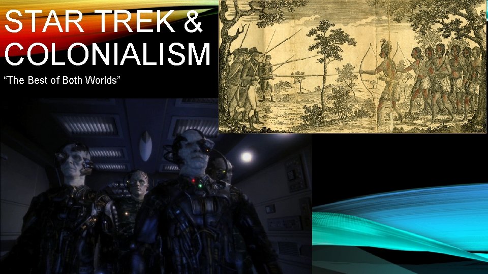 STAR TREK & COLONIALISM “The Best of Both Worlds” 