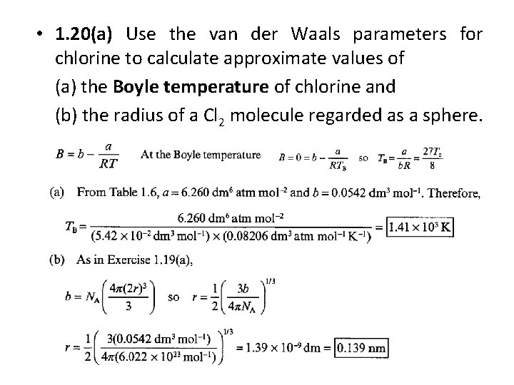 • 1. 20(a) Use the van der Waals parameters for chlorine to calculate