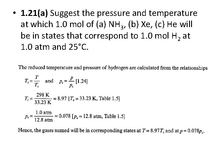  • 1. 21(a) Suggest the pressure and temperature at which 1. 0 mol