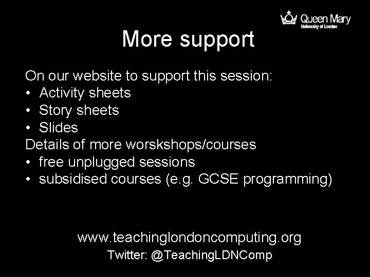 More support On our website to support this session: • Activity sheets • Story