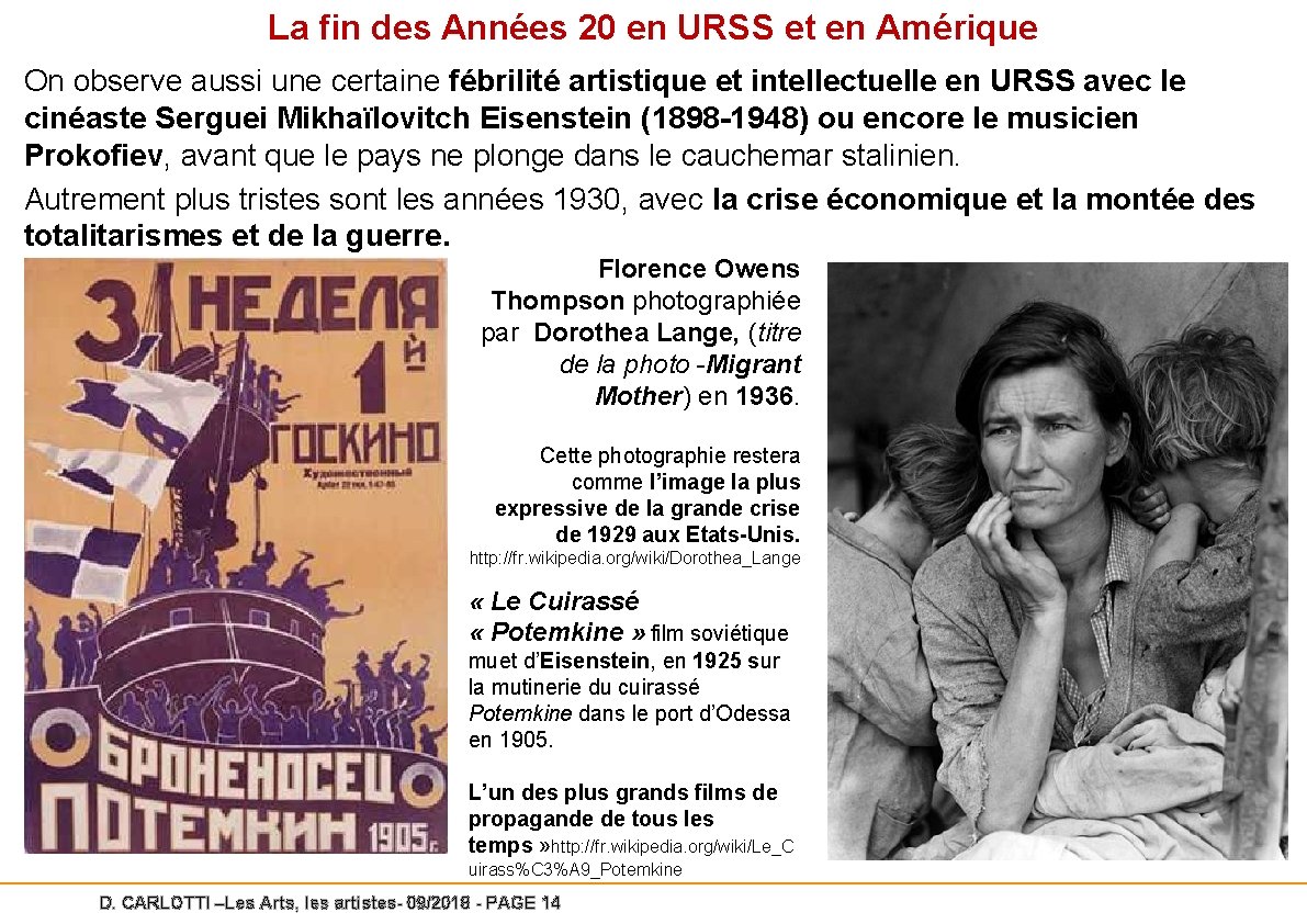 La fin des Années 20 en URSS et en Amérique On observe aussi une