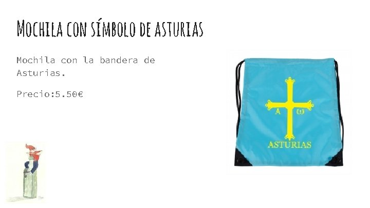 Mochila con símbolo de asturias Mochila con la bandera de Asturias. Precio: 5. 50€