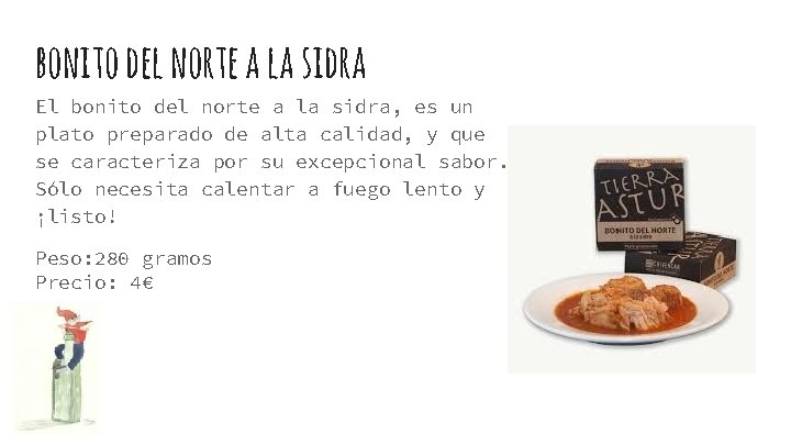 bonito del norte a la sidra El bonito del norte a la sidra, es