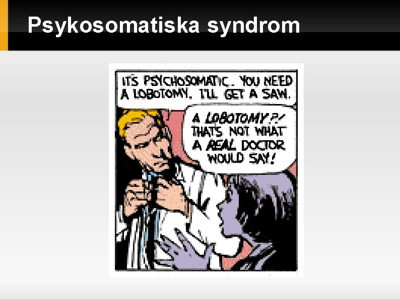 Psykosomatiska syndrom Psykosomatiska syndrom