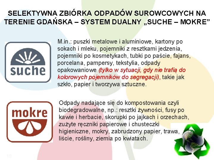 SELEKTYWNA ZBIÓRKA ODPADÓW SUROWCOWYCH NA TERENIE GDAŃSKA – SYSTEM DUALNY „SUCHE – MOKRE” M.