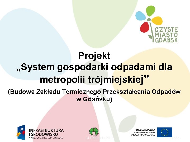 Projekt „System gospodarki odpadami dla metropolii trójmiejskiej” (Budowa Zakładu Termicznego Przekształcania Odpadów w Gdańsku)