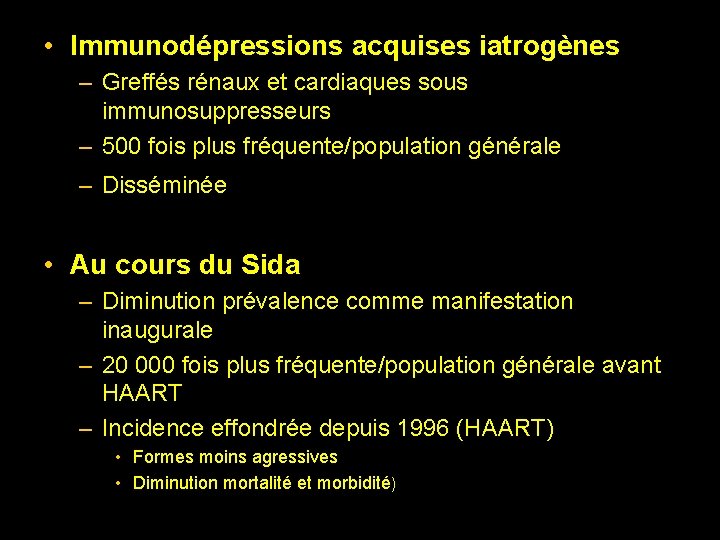  • Immunodépressions acquises iatrogènes – Greffés rénaux et cardiaques sous immunosuppresseurs – 500