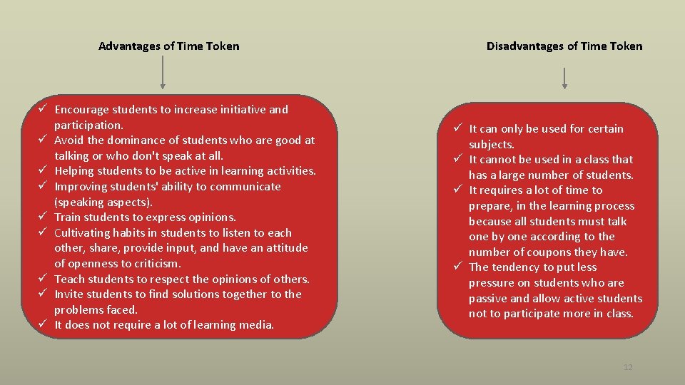 Advantages of Time Token ü Encourage students to increase initiative and participation. ü Avoid
