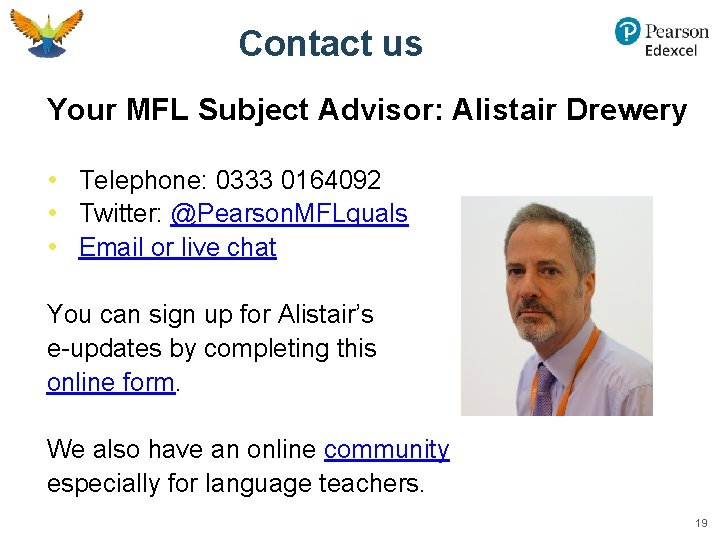 Contact us Your MFL Subject Advisor: Alistair Drewery • Telephone: 0333 0164092 • Twitter: